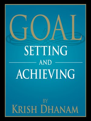cover image of Goal Setting and Achieving